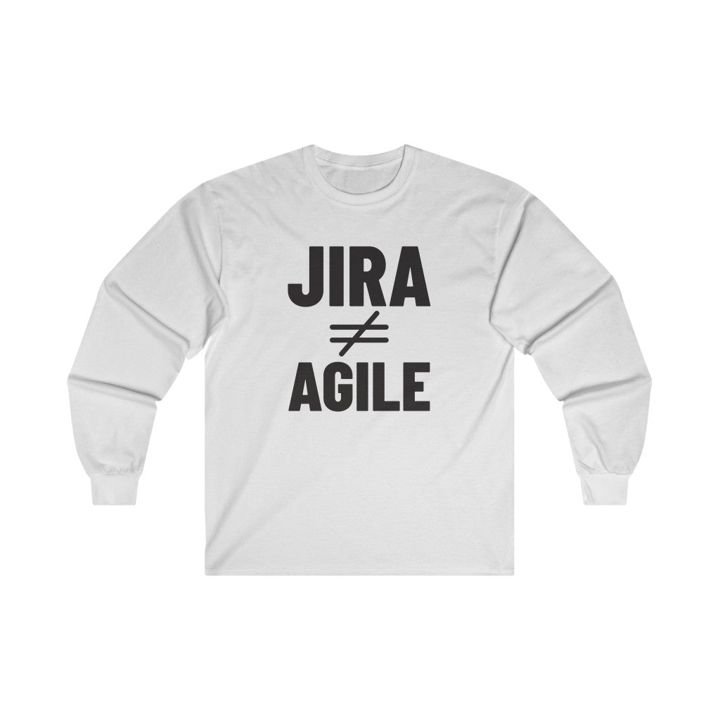 JIRA Does Not Equal Agile Long Sleeve Tee