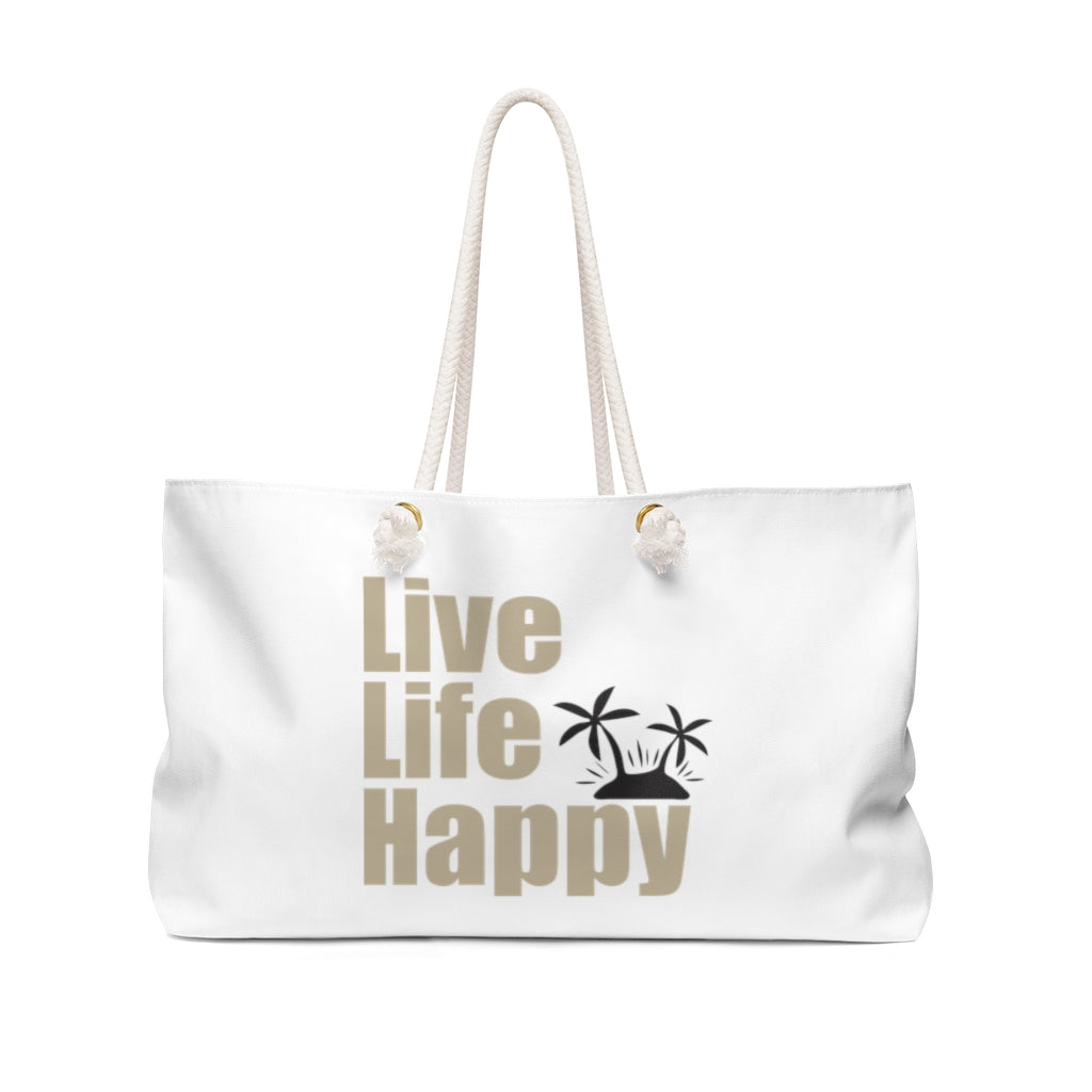 Live Life Happy Weekender Bag Live Life Happy Weekender Bag