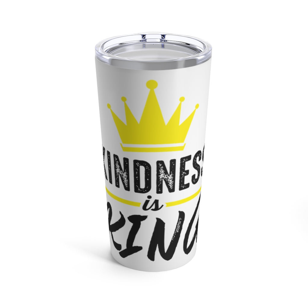 Kindness Is King Tumbler 20oz Kindness Is King Tumbler 20oz