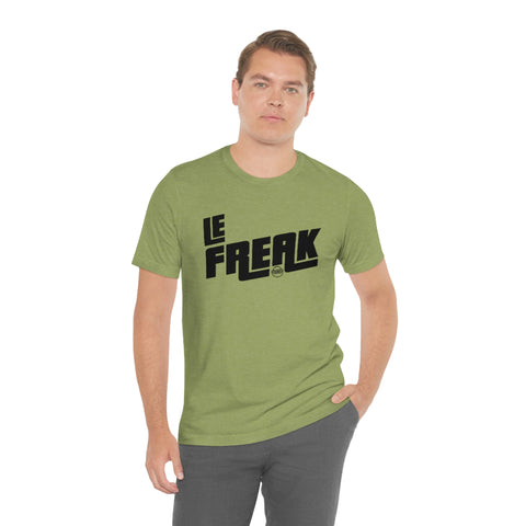 Le Freak Unisex Jersey Short Sleeve Tee