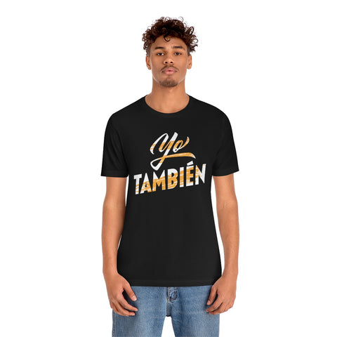 Yo Tambien Black Unisex Jersey Short Sleeve Tee