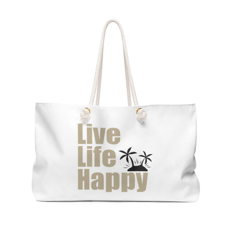 Live Life Happy Weekender Bag