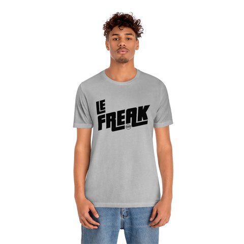 Le Freak Unisex Jersey Short Sleeve Tee