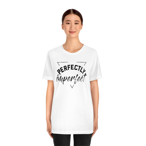 Perfectly Imperfect Unisex Jersey Short Sleeve Tee