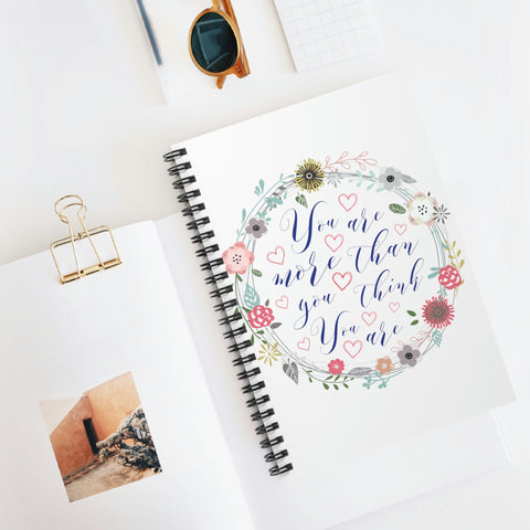 You Are More Than You THINK You Are Spiral Notebook - Ruled Line