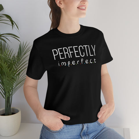 Perfectly Imperfect II Unisex Jersey Short Sleeve Tee