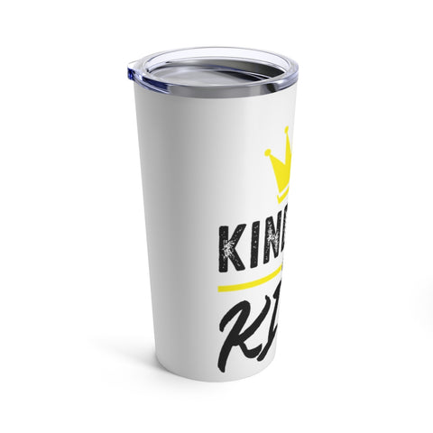 Kindness Is King Tumbler 20oz