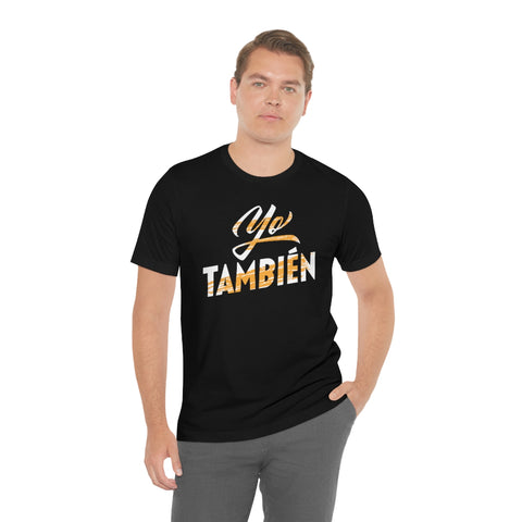 Yo Tambien Black Unisex Jersey Short Sleeve Tee