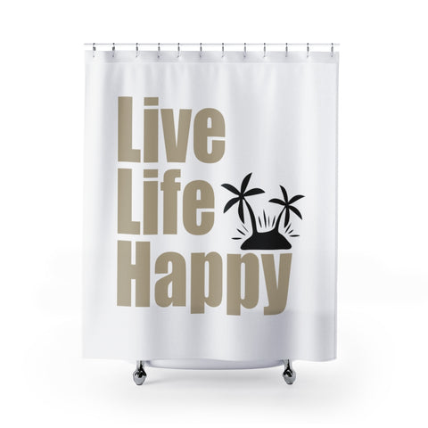Live Life Happy Shower Curtains