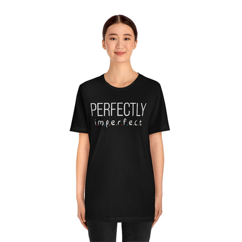 Perfectly Imperfect II Unisex Jersey Short Sleeve Tee