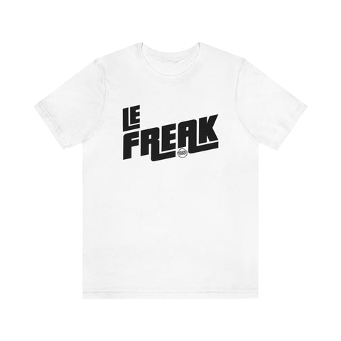 Le Freak Unisex Jersey Short Sleeve Tee