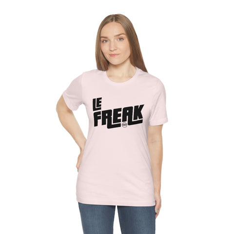 Le Freak Unisex Jersey Short Sleeve Tee