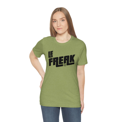 Le Freak Unisex Jersey Short Sleeve Tee