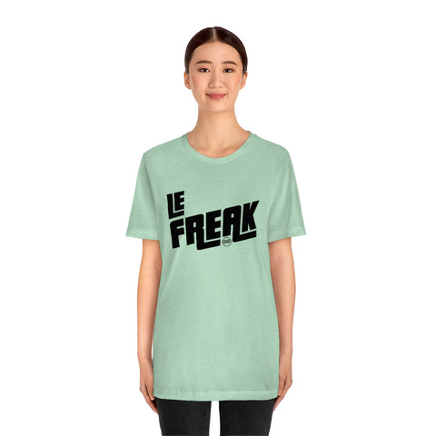 Le Freak Unisex Jersey Short Sleeve Tee