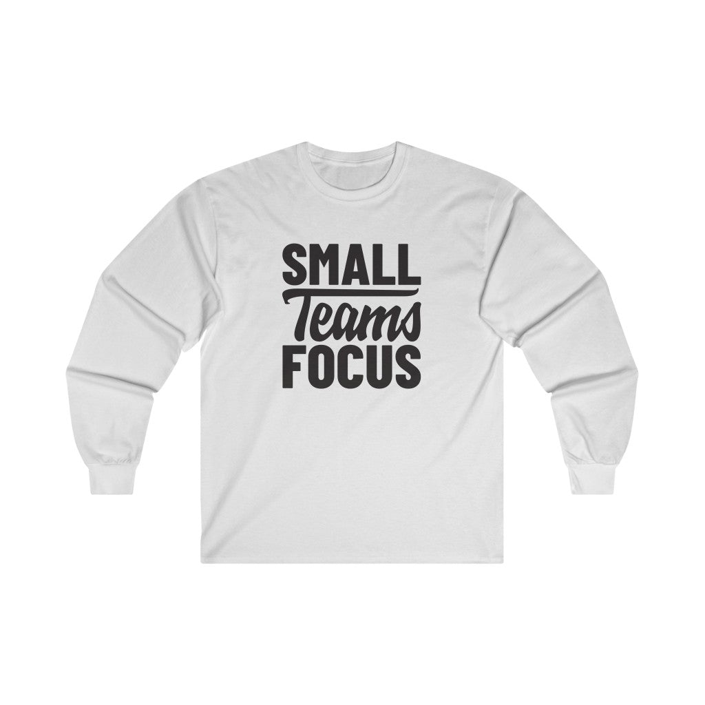 Small Teams Focus Long Sleeve Tee