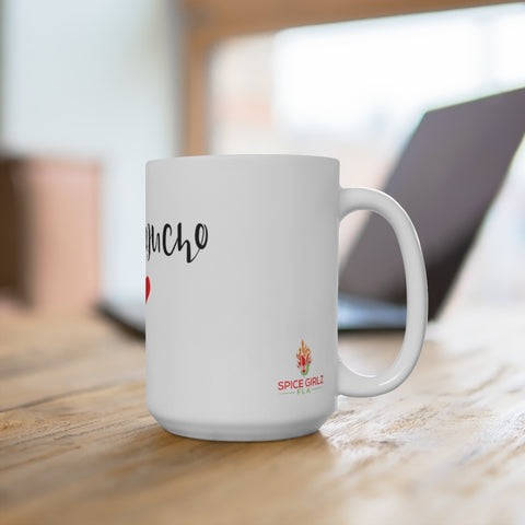 Te Amo Mucho Mug 15oz