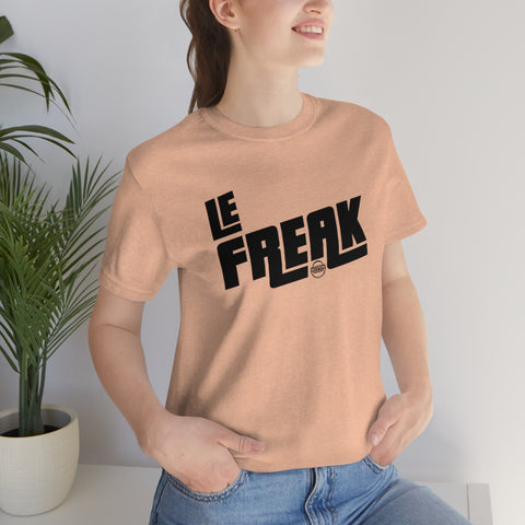 Le Freak Unisex Jersey Short Sleeve Tee