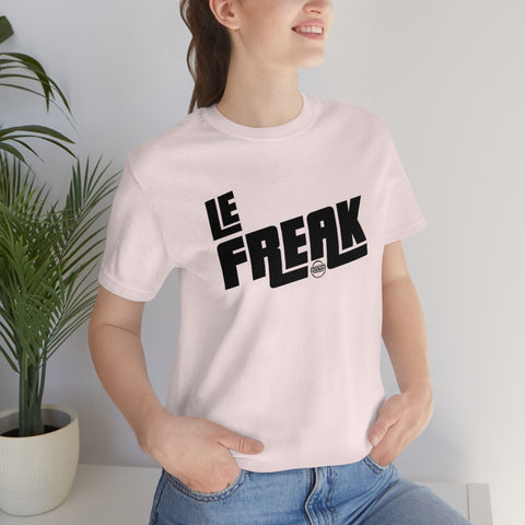 Le Freak Unisex Jersey Short Sleeve Tee