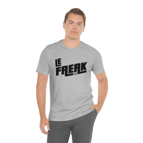 Le Freak Unisex Jersey Short Sleeve Tee