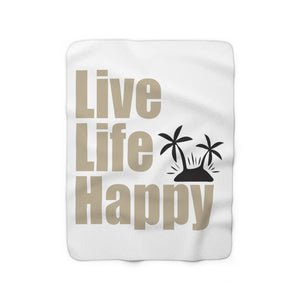 Live Life Happy Sherpa Fleece Blanket