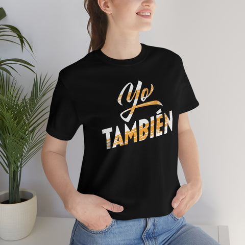 Yo Tambien Black Unisex Jersey Short Sleeve Tee