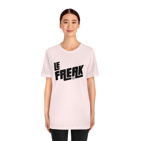 Le Freak Unisex Jersey Short Sleeve Tee