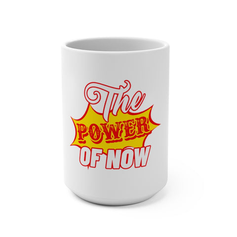 The Power Of Now Ceramic Mug