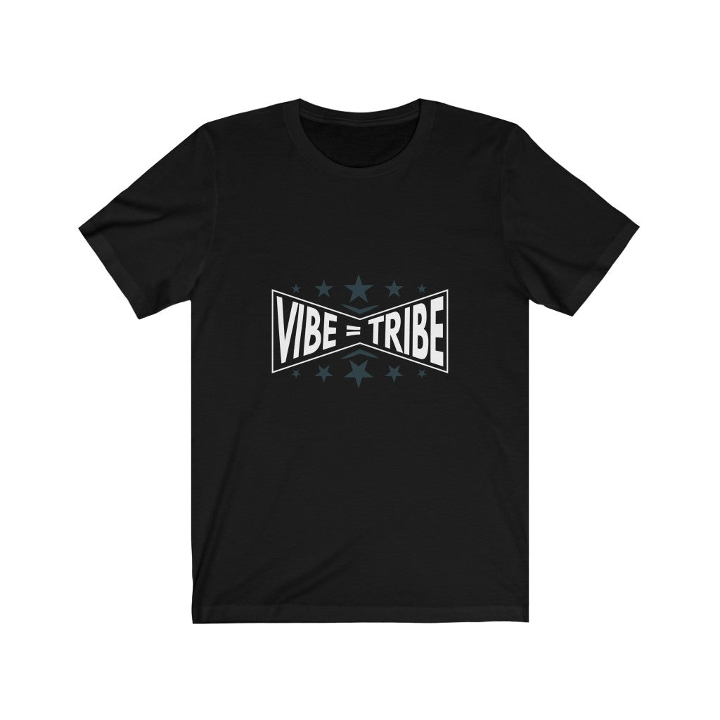 VIBE = TRIBE Unisex Jersey Short Sleeve Tee