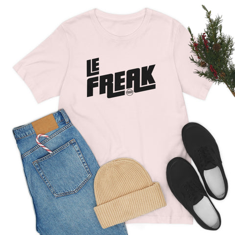 Le Freak Unisex Jersey Short Sleeve Tee