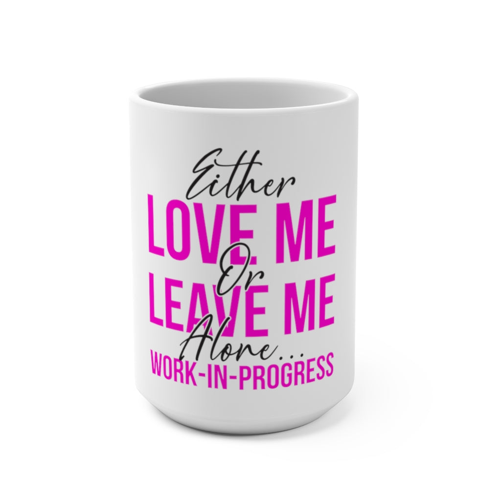 Work In Progress Ceramic Mug