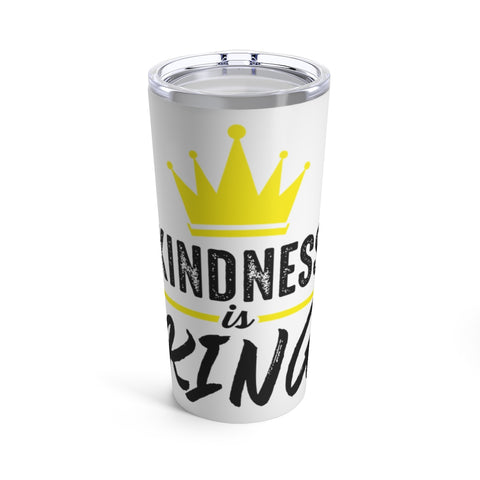 Kindness Is King Tumbler 20oz