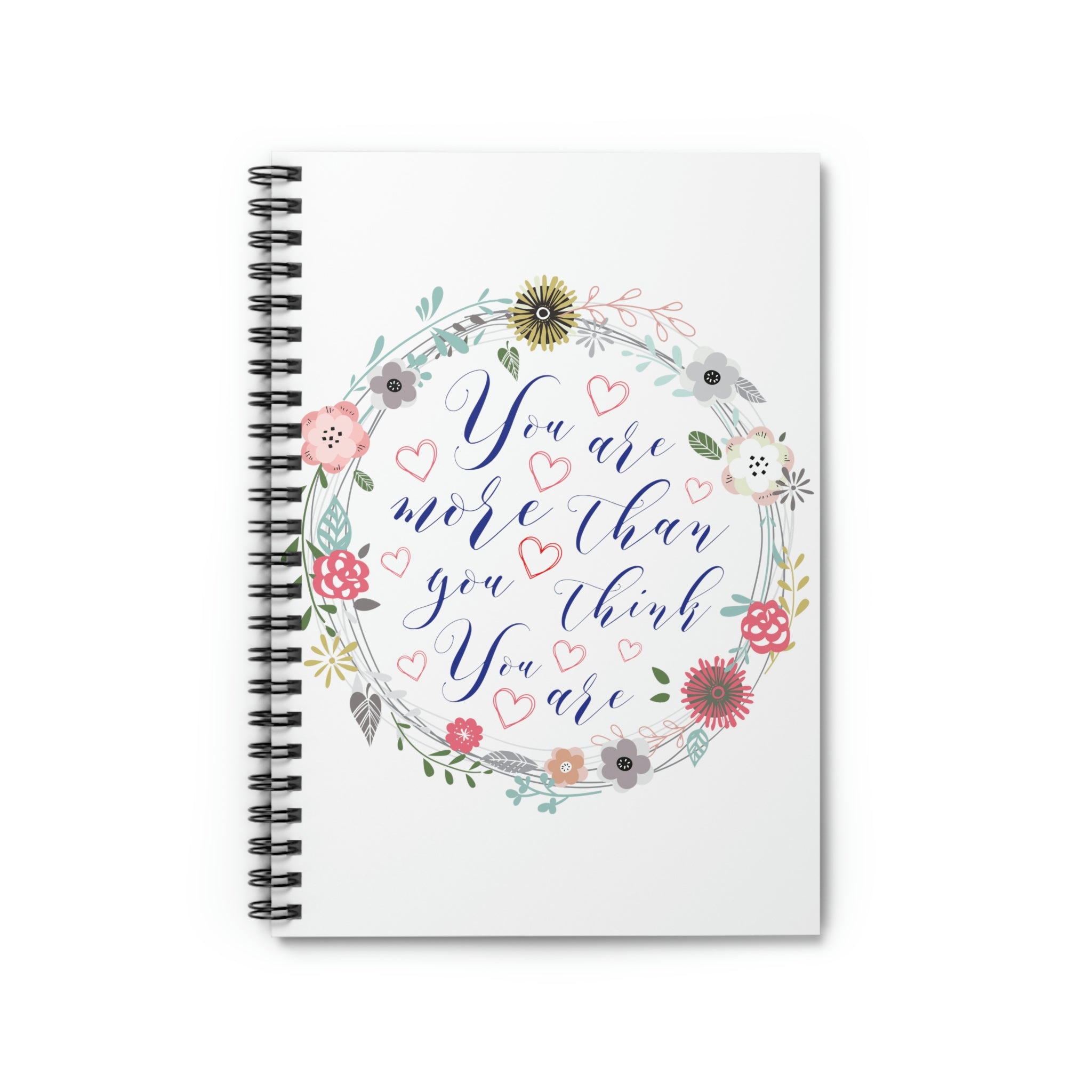 You Are More Than You THINK You Are Spiral Notebook - Ruled Line