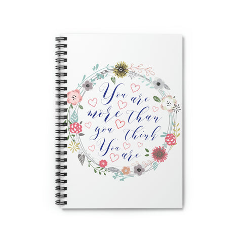 You Are More Than You THINK You Are Spiral Notebook - Ruled Line