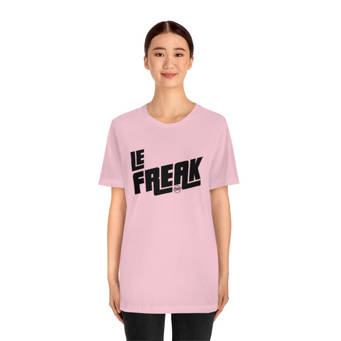 Le Freak Unisex Jersey Short Sleeve Tee