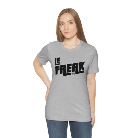 Le Freak Unisex Jersey Short Sleeve Tee