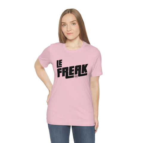 Le Freak Unisex Jersey Short Sleeve Tee