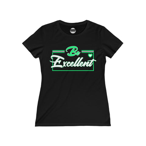 Women's Be Excellent Viva Tee