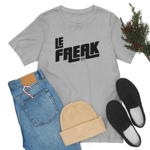 Le Freak Unisex Jersey Short Sleeve Tee