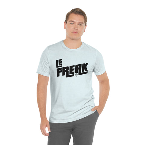 Le Freak Unisex Jersey Short Sleeve Tee