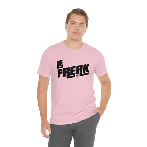 Le Freak Unisex Jersey Short Sleeve Tee